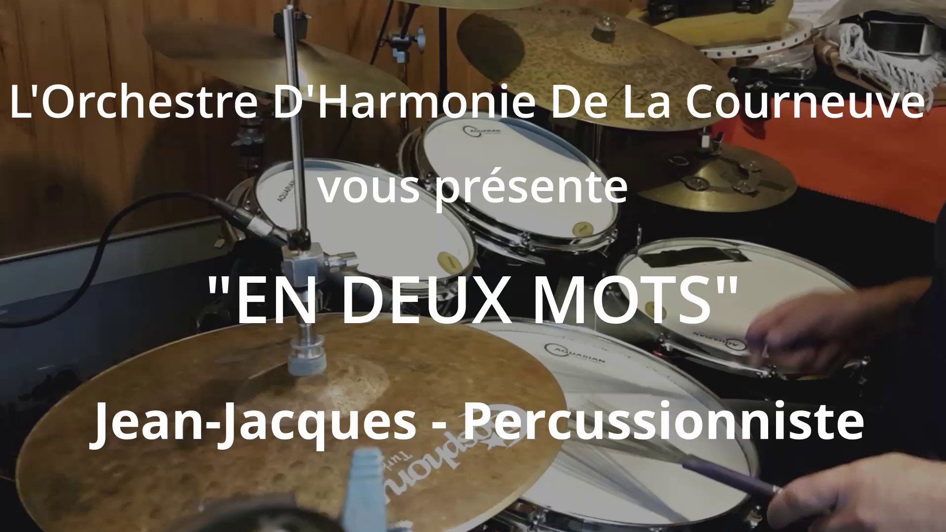 Vidéo : « En deux mots » – Jean-Jacques : Percussions