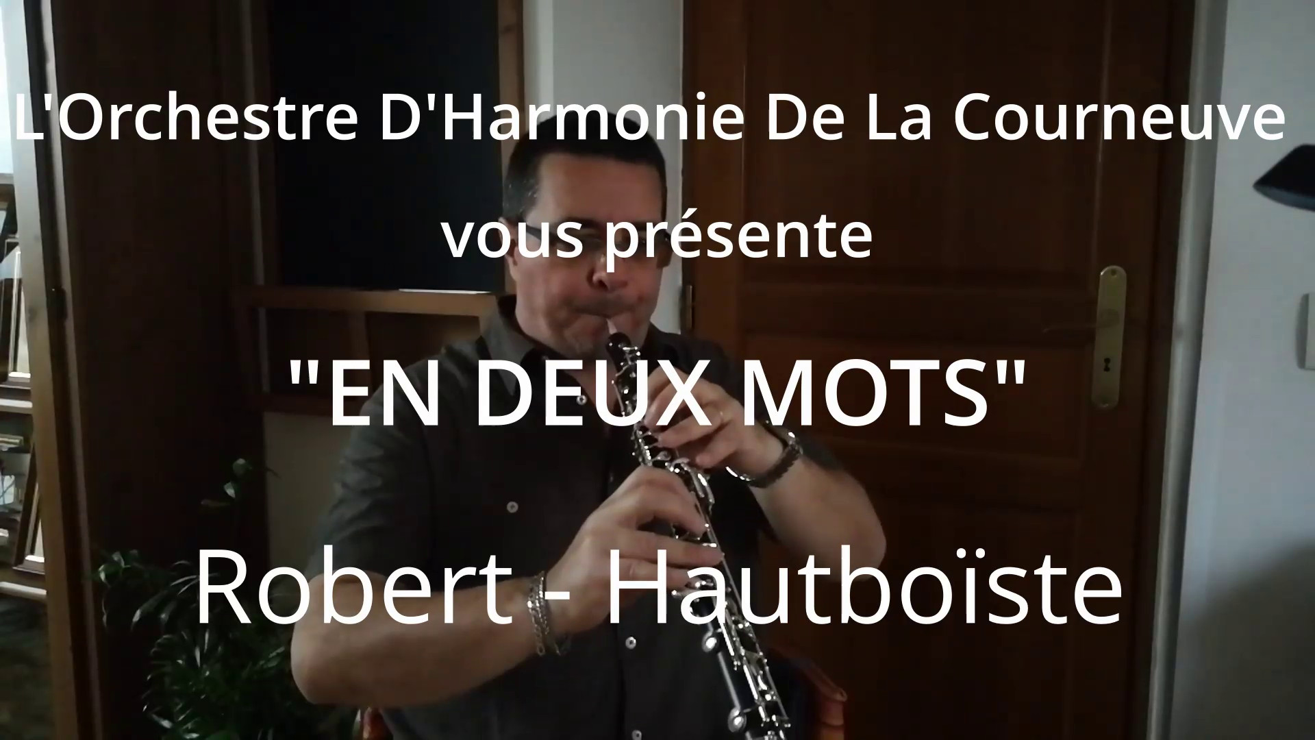 Vidéo : « En deux mots » – Robert : Hautbois