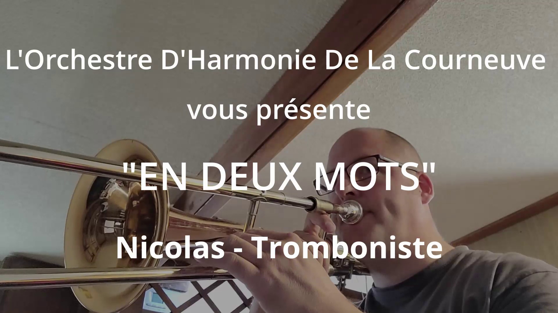 Vidéo : « En deux mots » – Nicolas: Trombone